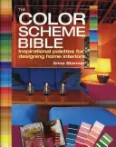 Biblia farebných schém: Inšpiratívne palety pre navrhovanie interiérov domov - The Color Scheme Bible: Inspirational Palettes for Designing Home Interiors