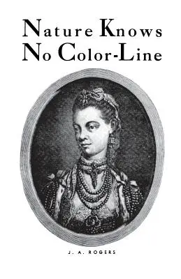 Príroda nepozná farebnú hranicu: Výskum černošského pôvodu v bielej rase - Nature Knows No Color-Line: Research Into the Negro Ancestry in the White Race