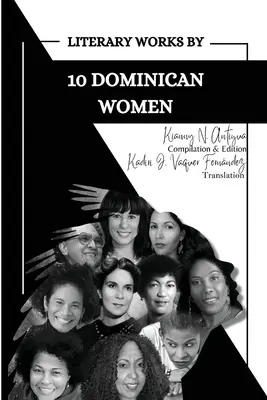 Literárne diela 10 dominikánskych žien - Literary Works by 10 Dominican Women