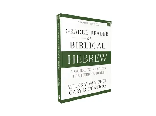 Graded Reader of Biblical Hebrew, Second Edition: Príručka na čítanie hebrejskej Biblie - Graded Reader of Biblical Hebrew, Second Edition: A Guide to Reading the Hebrew Bible