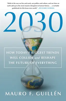 2030: Ako sa najväčšie súčasné trendy stretnú a zmenia budúcnosť všetkého - 2030: How Today's Biggest Trends Will Collide and Reshape the Future of Everything