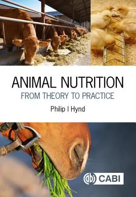 Výživa zvierat: Od teórie k praxi - Animal Nutrition: From Theory to Practice