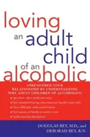 Láska k dospelému dieťaťu alkoholika - Loving an Adult Child of an Alcoholic
