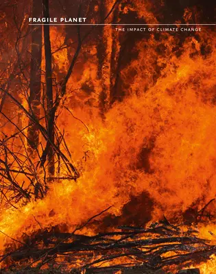 Krehká planéta: Vplyv klimatických zmien - Fragile Planet: The Impact of Climate Change