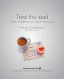 Prevezmite vedenie - urobte vo svojej škole rozdiel, ktorý chcete - Take the Lead - Make the Difference You Want in Your School