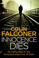 Nevinnosť zomiera - strhujúci a drsný autentický londýnsky kriminálny triler od autora bestselleru - Innocence Dies - A gripping and gritty authentic London crime thriller from the bestselling author