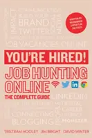 Ste prijatí! Hľadanie práce online - kompletný sprievodca - You're Hired! Job Hunting Online - The Complete Guide