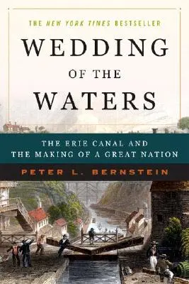 Svadba vo vodách: Erijský kanál a vznik veľkého národa - Wedding of the Waters: The Erie Canal and the Making of a Great Nation