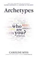 Archetypy - Sprievodca začiatočníka po vnútornej sieti - Archetypes - A Beginner's Guide to Your Inner-net