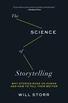 Veda o rozprávaní príbehov: Prečo nás príbehy robia ľuďmi a ako ich lepšie rozprávať - The Science of Storytelling: Why Stories Make Us Human and How to Tell Them Better