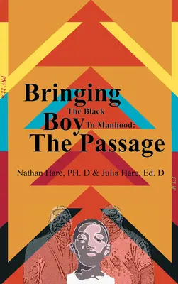 Priviesť čierneho chlapca k mužnosti: Prechod - Bringing the Black Boy to Manhood: The Passage