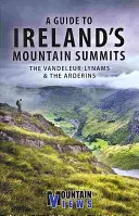 Sprievodca po írskych horských vrcholoch: Vandeleur-Lynams & Arderins - A Guide to Ireland's Mountain Summits: The Vandeleur-Lynams & the Arderins