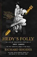 Hedyino šialenstvo: Život a prelomové vynálezy Hedy Lamarr, najkrajšej ženy sveta - Hedy's Folly: The Life and Breakthrough Inventions of Hedy Lamarr, the Most Beautiful Woman in the World