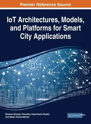 Architektúry, modely a platformy internetu vecí pre aplikácie inteligentných miest - IoT Architectures, Models, and Platforms for Smart City Applications