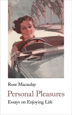 Osobné potešenia: Eseje o užívaní si života - Personal Pleasures: Essays on Enjoying Life