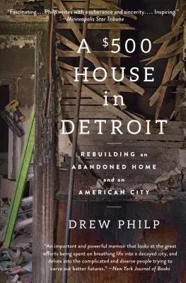 Dom za 500 dolárov v Detroite: Prestavba opusteného domu a amerického mesta - A $500 House in Detroit: Rebuilding an Abandoned Home and an American City