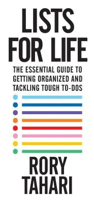 Zoznamy pre život: Základná príručka, ako sa zorganizovať a zvládnuť náročné úlohy - Lists for Life: The Essential Guide to Getting Organized and Tackling Tough To-Dos