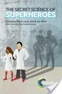 Tajná veda o superhrdinoch - The Secret Science of Superheroes