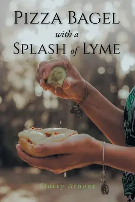 Pizza Bagel s kvapkou boreliózy - Pizza Bagel with a Splash of Lyme