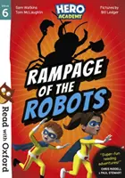 Čítajte s Oxfordom: Fáza 6: Akadémia hrdinov: Rampage of the Robots - Read with Oxford: Stage 6: Hero Academy: Rampage of the Robots