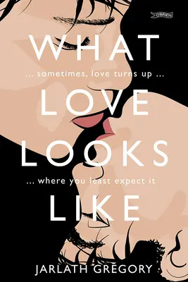Ako vyzerá láska: Niekedy sa láska objaví tam, kde ju najmenej čakáte - What Love Looks Like: Sometimes Love Turns Up Where You Least Expect It