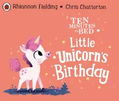 Desať minút do postele: Narodeniny malého jednorožca - Ten Minutes to Bed: Little Unicorn's Birthday