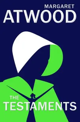 Testamenty: Príbeh služobníčky (The Sequel to the Handmaid's Tale) - The Testaments: The Sequel to the Handmaid's Tale