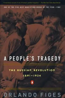 Ľudová tragédia: Tragédia ruskej revolúcie - dejiny ruskej revolúcie - A People's Tragedy: A History of the Russian Revolution