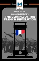 Analýza knihy Georgesa Lefebvra Príchod Francúzskej revolúcie - An Analysis of Georges Lefebvre's the Coming of the French Revolution