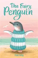Detskí zvierací kamaráti: Kniha 1: Rozprávkový tučniak - Baby Animal Friends: The Fairy Penguin - Book 1
