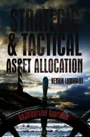Strategická a taktická alokácia aktív: Integrovaný prístup - Strategic and Tactical Asset Allocation: An Integrated Approach