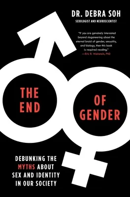 Koniec pohlavia: Vyvrátenie mýtov o pohlaví a identite v našej spoločnosti - The End of Gender: Debunking the Myths about Sex and Identity in Our Society