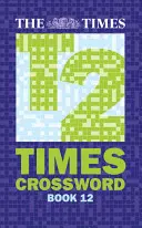 Times Quick Crossword Book 12 - 80 svetoznámych krížoviek z Times2 - Times Quick Crossword Book 12 - 80 World-Famous Crossword Puzzles from the Times2