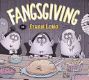 Ethan Long predstavuje Fangsgiving - Ethan Long Presents Fangsgiving