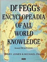 Encyklopédia všetkých svetových poznatkov Dr. Fegga - Dr. Fegg's Encyclopaedia of All World Knowledge