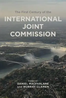 Prvé storočie Medzinárodnej zmiešanej komisie - First Century of the International Joint Commission