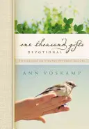 Tisíc darov: Rozjímania o hľadaní každodenných milostí - One Thousand Gifts Devotional: Reflections on Finding Everyday Graces