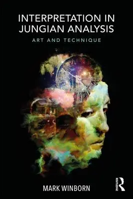 Interpretácia v jungovskej analýze: Umenie a technika - Interpretation in Jungian Analysis: Art and Technique