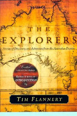 Výskumníci: Príbehy objavov a dobrodružstiev z austrálskeho pohraničia - The Explorers: Stories of Discovery and Adventure from the Australian Frontier
