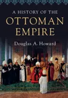 Dejiny Osmanskej ríše - A History of the Ottoman Empire