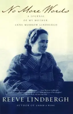 Už žiadne slová: Anne Morrow Lindbergh: Denník mojej matky - No More Words: A Journal of My Mother, Anne Morrow Lindbergh