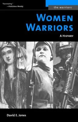 Ženy bojovníčky: História (revidovaná) - Women Warriors: A History (Revised)