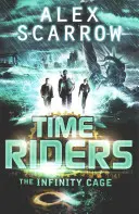Jazdci v čase: Nekonečná klietka (kniha 9) - TimeRiders: The Infinity Cage (book 9)
