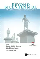 Za hranicami dvojročia: Bienále: perspektívy Malajcov: Bienále: perspektívy Malajcov - Beyond Bicentennial: Perspectives on Malays