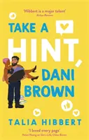 Napovedz, Dani Brownová - romantická komédia, ktorú si musíte prečítať - Take a Hint, Dani Brown - the must-read romantic comedy