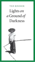 Svetlá na zemi temnoty: Evokácia miesta a času - Lights on a Ground of Darkness: An Evocation of a Place and Time
