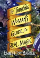 Sprievodca mysliacej ženy po skutočnej mágii - Thinking Woman's Guide to Real Magic