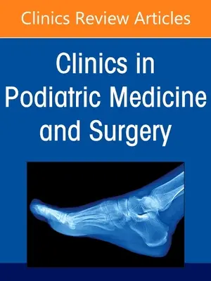 Cavus Deformity Foot, an Issue of Clinics in Podiatric Medicine and Surgery, 38 - Cavus Foot Deformity, an Issue of Clinics in Podiatric Medicine and Surgery, 38