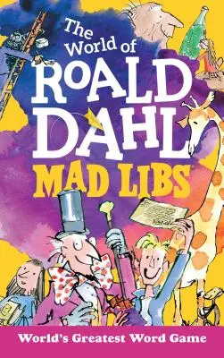 Svet bláznovstiev Roalda Dahla - The World of Roald Dahl Mad Libs
