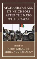 Afganistan a jeho susedia po stiahnutí NATO - Afghanistan and Its Neighbors after the NATO Withdrawal
